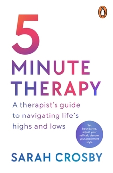 Paperback 5 Minute Therapy: A Therapist’s Guide to Navigating Life’s Highs and Lows Book