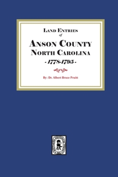 Paperback Land Entries of Anson County, North Carolina, 1778-1795 Book