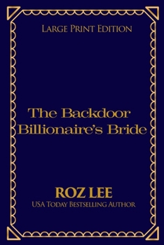 Paperback The Backdoor Billionaire's Bride: Large Print Edition [Large Print] Book