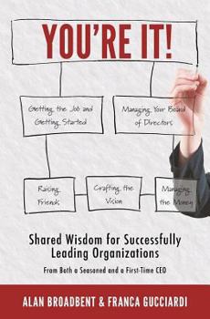 Paperback You're It!: Shared Wisdom for Successfully Leading Organizations from Both a Seasoned and a First-Time CEO Book