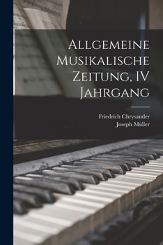 Paperback Allgemeine Musikalische Zeitung, IV Jahrgang [German] Book