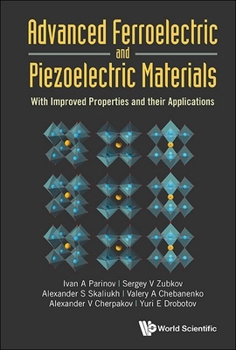 Hardcover Advanced Ferroelectric and Piezoelectric Materials: With Improved Properties and Their Applications Book