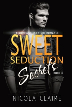 Sweet Seduction Secrets - Book #8 of the Sweet Seduction
