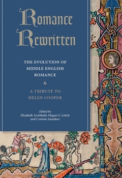 Hardcover Romance Rewritten: The Evolution of Middle English Romance. a Tribute to Helen Cooper Book