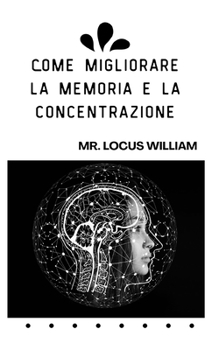 Come migliorare la memoria e la concentrazione