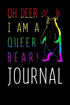 Paperback Oh Deer I Am A Queer Bear Journal Book