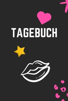 Tagebuch: Tagebuch für Mädchen (German Edition)