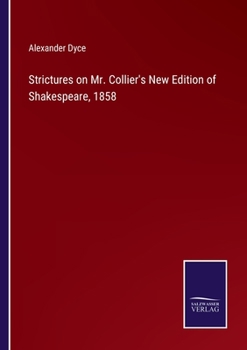 Paperback Strictures on Mr. Collier's New Edition of Shakespeare, 1858 Book