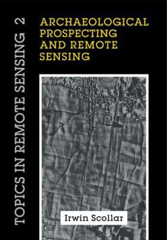 Paperback Archaeological Prospecting and Remote Sensing Book