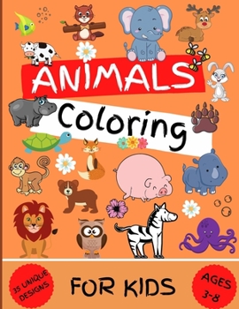 Animals Coloring Book for Kids: Awesome Animals Coloring Pages for Boys & Girls with 35 cute designs - Activity Book for Kids ages 3-8