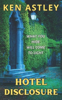 Hotel Disclosure: What You Hide Will Come To Light