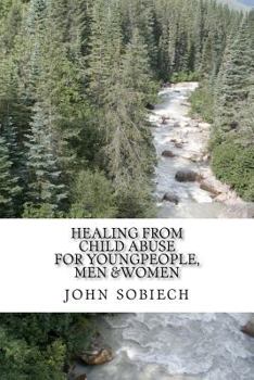 Paperback healing from child abuse: for young people, men and women. Book