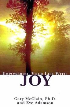 Paperback Empowering Your Life with Joy Book