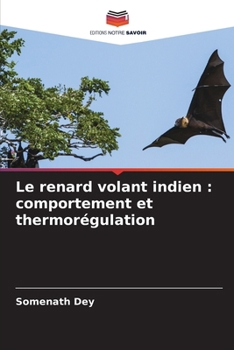 Paperback Le renard volant indien: comportement et thermorégulation [French] Book