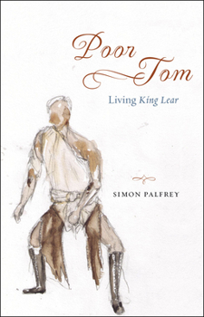 Hardcover Poor Tom: Living King Lear Book