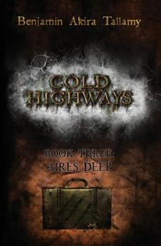 Paperback Cold highways book three: Aires Deep Book