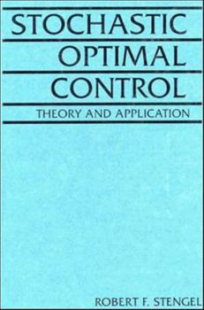 Hardcover Stochastic Optimal Control: Theory and Application Book