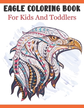 Paperback Eagle Coloring Book For Kids And Toddlers Book