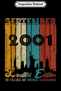 Composition Notebook: Vintage September 2001 18 Year Old 2001 Birthday  Journal/Notebook Blank Lined Ruled 6x9 100 Pages