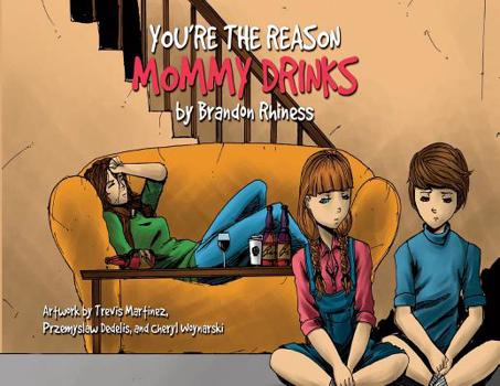 Paperback You're the Reason Mommy Drinks Book