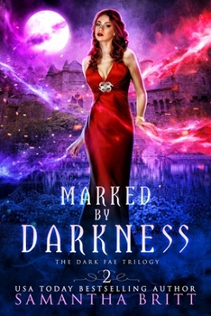 Paperback Marked by Darkness: The Dark Fae Trilogy Book Two Book
