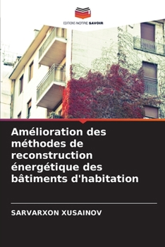 Paperback Amélioration des méthodes de reconstruction énergétique des bâtiments d'habitation [French] Book