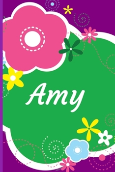 Paperback Amy: A Journal for Girls - Personalized with your Own Name! 6x9 inches, 110 lined pages. Book