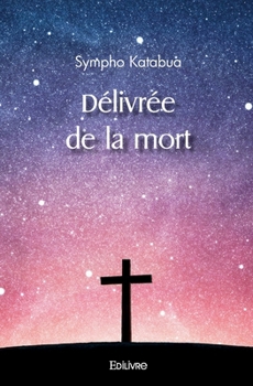 Paperback Délivrée de la mort [French] Book
