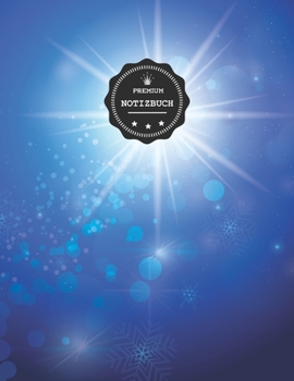 Premium Notizbuch: weihnachtliche Schneeflocken  ; A4 liniert und numeriert, 150 seiten , Notizbuch mit Register, Vintage Softcover (matt) ,  dickes ... Geschenkidee zu Weihnachten (German Edition)