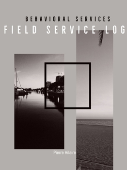 Paperback Behavioral Services Field Service Log (P) Book