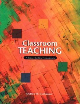 Paperback Classroom Teaching: A Primer for New Professionals Book