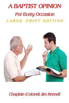 Paperback A Baptist Opinion For Every Occasion: A Serious Examination of Baptist Behavior Book