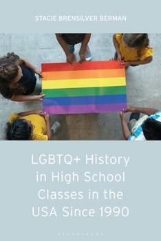 Paperback LGBTQ+ History in High School Classes in the United States Since 1990 Book