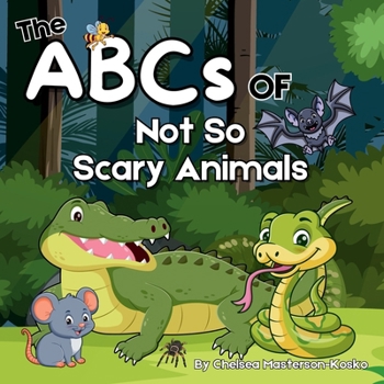 Paperback The ABCs of Not so Scary Animals Book
