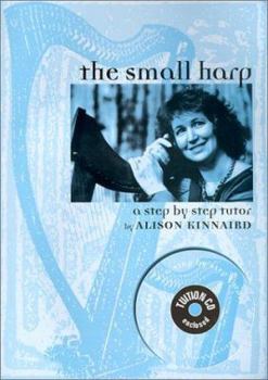 Paperback The Small Harp: A Step by Step Tutor [With CD] Book