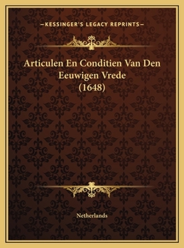 Hardcover Articulen En Conditien Van Den Eeuwigen Vrede (1648) [Dutch] Book