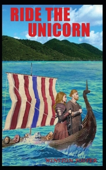 RIDE THE UNICORN: One Viking's Saga