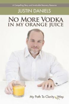Hardcover No More Vodka In My Orange Juice Book