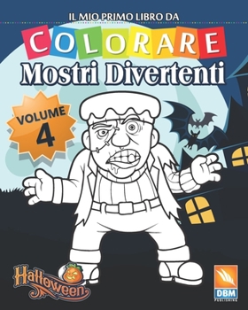 Mostri Divertenti - Volume 4: Libro da colorare per bambini - 25 illustrazioni da colorare