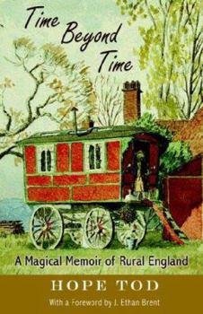 Hardcover Time Beyond Time: A Magical Memoir of Rural England Book