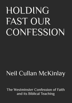 HOLDING FAST OUR CONFESSION