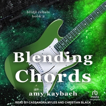 Blending Chords - Book #2 of the Blind Rebels
