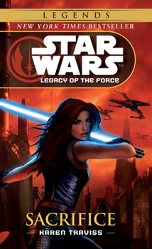 Legacy of the Force: Sacrifice - Book #5 of the Star Wars: Legacy of the Force