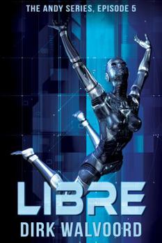 Libre - Book #5 of the Andy Series