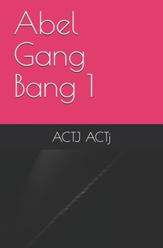 Paperback Abel Gang Bang 1 Book