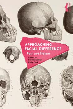 Paperback Approaching Facial Difference: Past and Present Book