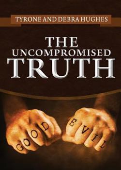 Paperback The Uncompromised Truth Book