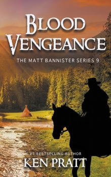 Blood Vengeance - Book #9 of the Matt Bannister Western