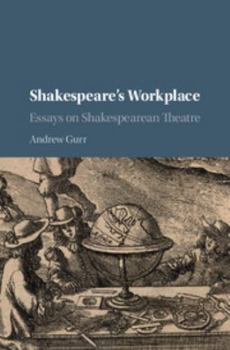 Hardcover Shakespeare's Workplace: Essays on Shakespearean Theatre Book