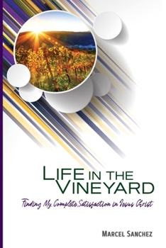 Paperback Life in the Vineyard: Receive - Rejoice - Release Book
